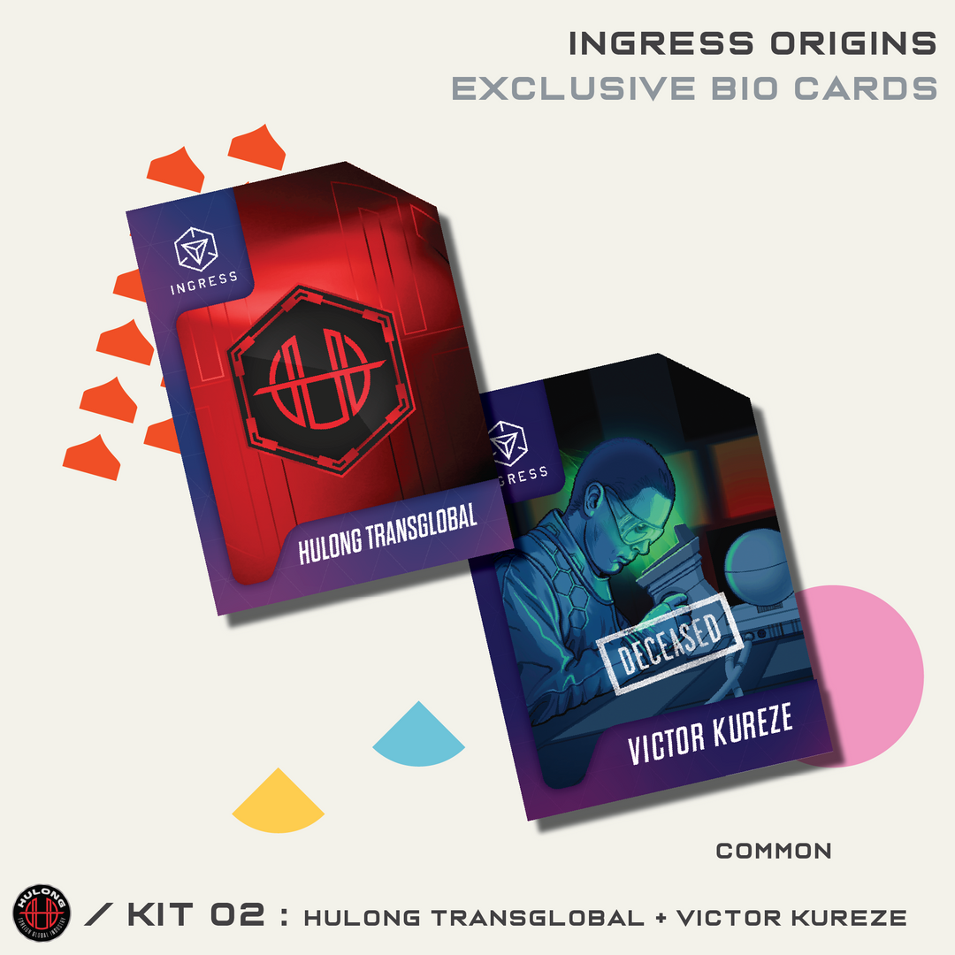 INGRESS ORIGINS 套件 #2 - HULONG TRANSGLOBAL/VICTOR KUREZE
